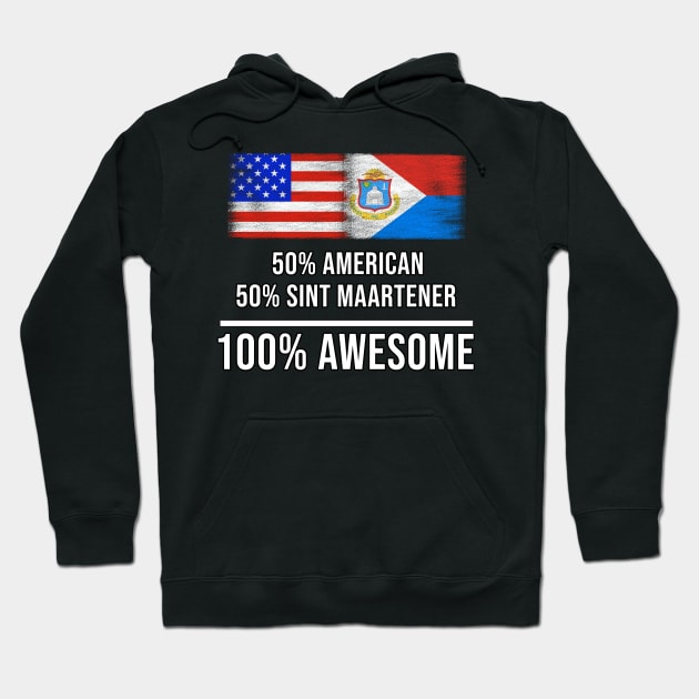 50% American 50% Sint Maartener 100% Awesome - Gift for Sint Maartener Heritage From Sint Maarten Hoodie by Country Flags